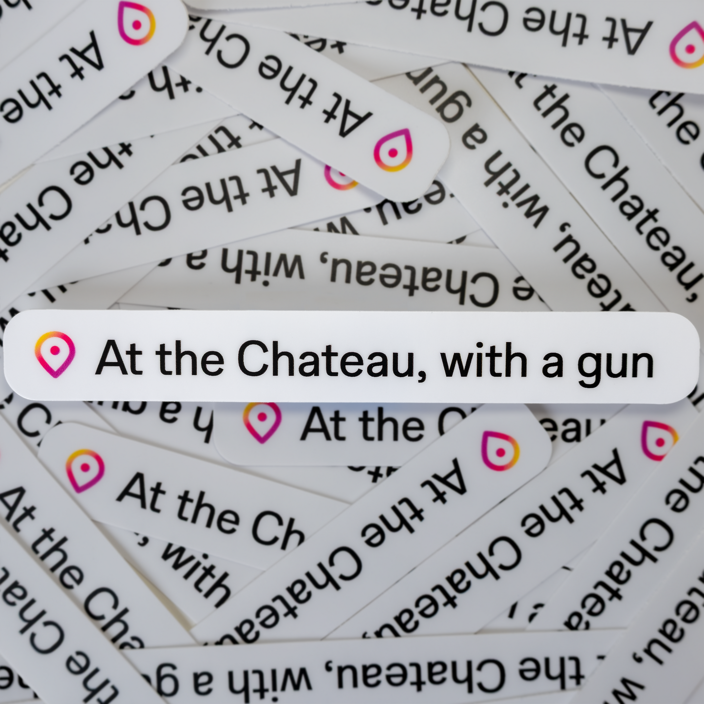 At the Chateau, with a 🔫 - Sticker