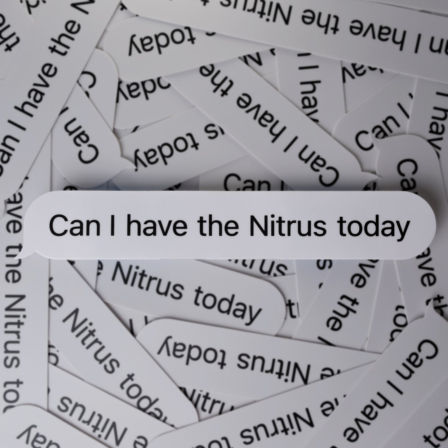 Can I have the Nitrus today - Sticker